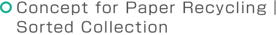 Concept for Paper Recycling | Sorted Collection