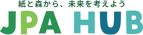 紙と森から、未来を考えよう JPA HUB